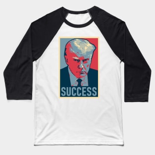Donald Trump Mugshot "Success" Baseball T-Shirt
